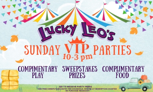 Lucky Leo’s VIP Parties
