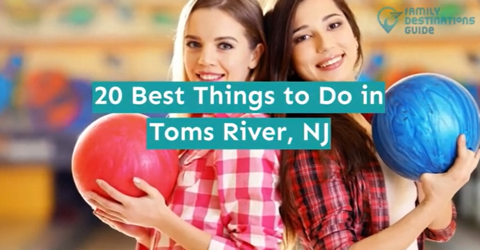 Best Things to Do in Toms River - TomsRiver.org