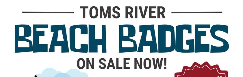 Toms River Beach Badges Are On Sale Now - TomsRiver.org