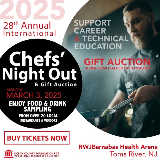 Enjoy a Night of Tasting and Bidding at Chefs' Night Out Event. The Ocean County Foundation for Vocational Technical Education Presents the 28th Annual International Chefs' Auction.